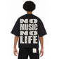 Cult's Oversized Heavyweight Boxy Short Sleeve Crew Neck Tee "No Music No Life" in Black 625B10-K40A